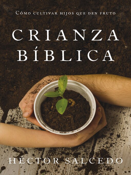 Title details for Crianza bíblica by Héctor Salcedo - Available